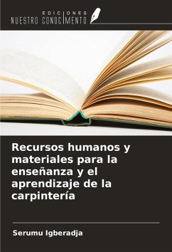 Recursos humanos y materiales para la enseñanza y el aprendizaje de la carpintería - Igberadja, Serumu