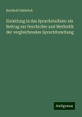 Einleitung in das Sprachstudium: ein Beitrag zur Geschichte und Methodik der vergleichenden Sprachforschung