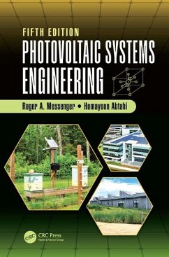 Photovoltaic Systems Engineering - Messenger, Roger A. (Florida Atlantic University (FAU), Boca Raton, ; Abtahi, Homayoon â Amirâ (Florida Atlantic University, Boca Raton