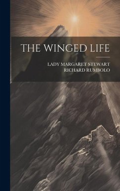 The Winged Life - Rumbolo, Richard; Stewart, Lady Margaret