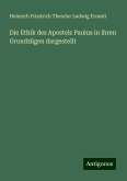 Die Ethik des Apostels Paulus in ihren Grundzügen dargestellt