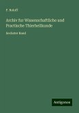 Archiv fur Wissenschaftliche und Practische Thierheilkunde