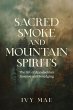 Sacred Smoke and Mountain Spirits - Bild 1