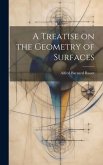 A Treatise on the Geometry of Surfaces