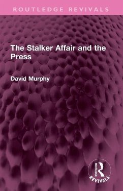 The Stalker Affair and the Press - Murphy, David