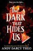 The Dark That Hides Us The Dark That Hides Us