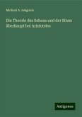 Die Theorie des Sehens und der Sinne überhaupt bei Aristoteles