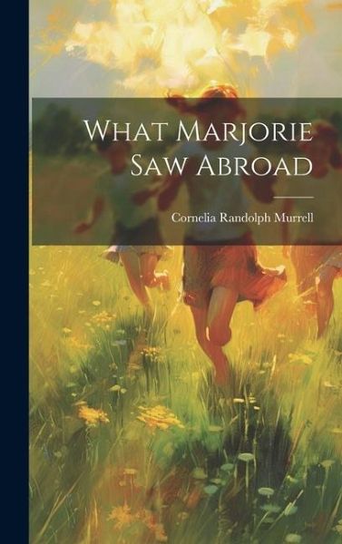 What Marjorie saw Abroad