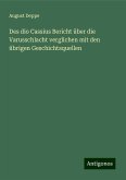 Des dio Cassius Bericht über die Varusschlacht verglichen mit den übrigen Geschichtsquellen