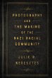 Photography and the Making of the Nazi... - Bild 1