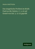 Das exegetische Problem im Briefe Pauli an die Galater, C. 3, 20 auf Grund von Gal. 3, 15-25 geprüft