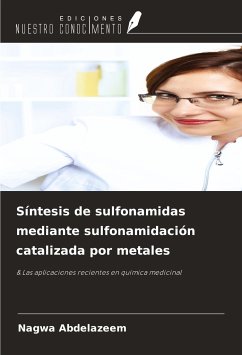 Síntesis de sulfonamidas mediante sulfonamidación catalizada por metales - Abdelazeem, Nagwa