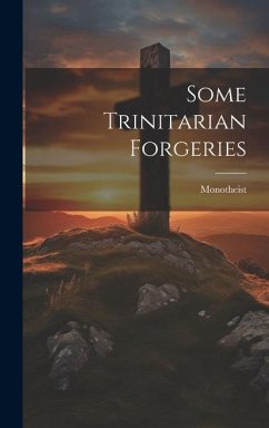 Some Trinitarian Forgeries