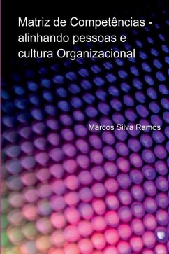 Matriz De Competências - Alinhando Pessoas E Cultura Organi - Marcos, Ramos