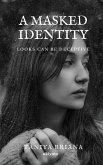 A Masked Identity A Masked Identity