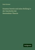 Erasmus Darwin und seine Stellung in der Geschichte der Descendenz-Theorie