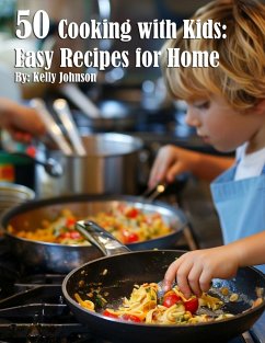 50 Cooking with Kids Recipes for Home - Johnson, Kelly