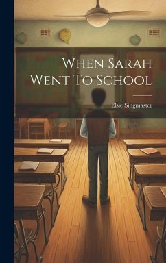 Cover When Sarah Went To School