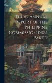 Third Annual Report of the Philippine Commission 1902, Part 2