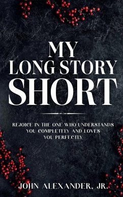 My Long Story Short - Alexander, John Jr.