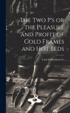 The two P's or the Pleasure and Profit of Cold Frames and hot Beds