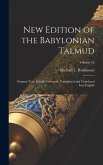 New Edition of the Babylonian Talmud; Original Text, Edited, Corrected, Formulated and Translated Into English; Volume 18