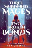 Three Murdered Mages, Two Broken Bonds