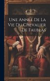 Une Année De La Vie Du Chevalier De Faublas