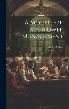 A Model for Manpower Management - Lilien, Gary L.; Rao, Ambar G.