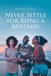 Never Settle for Being a Mistress - Bild 1