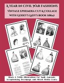 A Year in Civil War Fashions Vintage Ephemera Cut & Collage with Godey's Lady's Book A Year in Civil War Fashions Vintage Ephemera Cut & Collage with Godey's Lady's Book