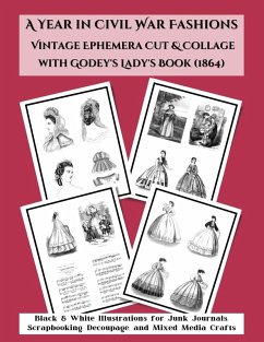 A Year in Civil War Fashions Vintage Ephemera Cut & Collage with Godey's Lady's Book