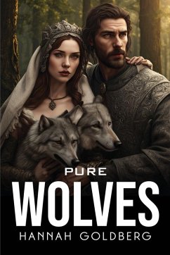 Pure Wolves - Goldberg, Hannah