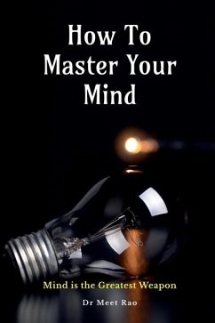 How To Master Your Mind - Meet Rao