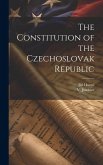 The Constitution of the Czechoslovak Republic The Constitution of the Czechoslovak Republic