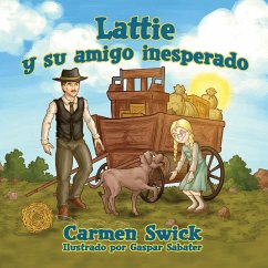 Lattie y su amigo Inesperado - Swick, Carmen