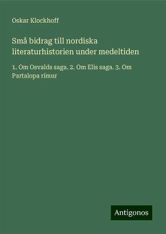 Små bidrag till nordiska literaturhistorien under medeltiden - Klockhoff, Oskar