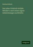 Das Leben Friedrich Gottlieb Welcker's: nach seinen eignen Aufzeichnungen und Briefen