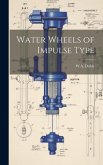 Water Wheels of Impulse Type Water Wheels of Impulse Type