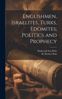 Cover Englishmen, Israelites, Turks, Edomites, Politics and Prophecy