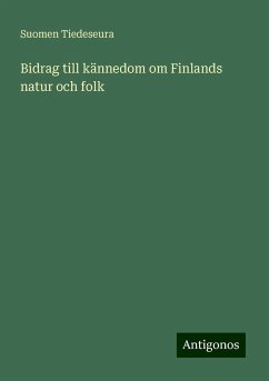 Bidrag till kännedom om Finlands natur och folk - Tiedeseura, Suomen