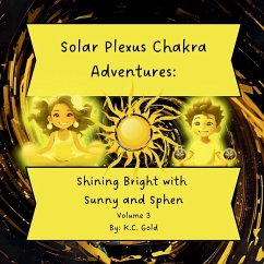 Solar Plexus Chakra Adventures - Gold, K. C.