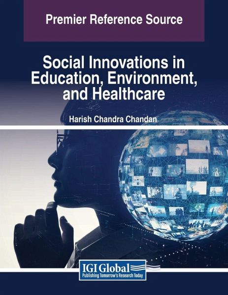 Social Innovations in Education, Environment, and Healthcare Social Innovations in Education, Environment, and Healthcare