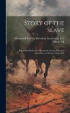 Story of the Slave; Paper Read Before the Monmouth Colony Historical Association on October 30th, 1902