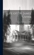 Life of Dr. James Usher: Late Lord... - Bild 1