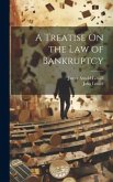 A Treatise On the Law of Bankruptcy