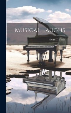 Musical Laughs - Finck, Henry T.