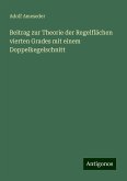 Beitrag zur Theorie der Regelflächen vierten Grades mit einem Doppelkegelschnitt