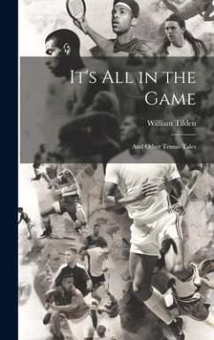 Cover It's all in the Game: And Other Tennis Tales