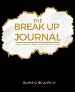 The Break Up Journal - Hollaway, Blake C.